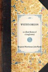 Wyeth's Oregon, or A short History of a Long Journey - John Wyeth, Benjamin Waterhouse