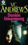 Dunkle Umarmung (Die Casteel-Saga, #5) - V.C. Andrews, Uschi Gnade