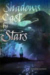 Shadows Cast by Stars - Catherine Knutsson