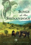 Songs of the Shenandoah: A Novel (An Heirs of Ireland Novel) - Michael K. Reynolds