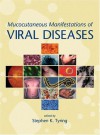 Mucocutaneous Manifestations Of Viral Diseases - Stephen K. Tyring