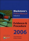 Blackstone's Police Manual: Volume 2: Evidence & Procedure 2006 - Glenn Hutton, Dave Johnston, Fraser Sampson