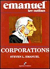 Corporations (Emanuel Law Outlines) - Steven L. Emanuel