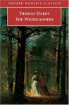 The Woodlanders - Thomas Hardy, Dale Kramer, Penny Boumelha