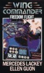 Freedom Flight (Wing Commander, Book 1) - Mercedes Lackey, Ellen Guon