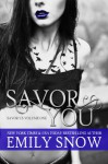 Savor You - Emily Snow