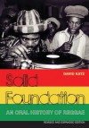 Solid Foundation: An Oral History of Reggae - David Katz