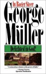 George Mueller: Delighted in God - Roger Steer