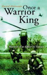 Once A Warrior King: Memories Of An Officer In Vietnam - David Donovan