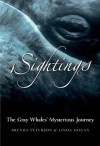 Sightings: The Gray Whales' Mysterious Journey - Linda Hogan, Brenda Peterson