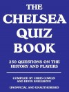 The Chelsea Quiz Book - Chris Cowlin, Kevin Snelgrove