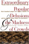 Extraordinary Popular Delusions & the Madness of Crowds - Charles MacKay, Andrew Tobias