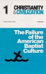 Failure of the American Baptist Culture - James B. Jordan