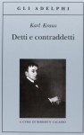 Detti e contraddetti - Karl Kraus, Roberto Calasso