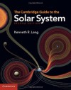 The Cambridge Guide to the Solar System - Lang