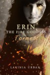 Erin the Fire Goddess:Torment - Lavinia Urban