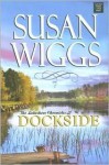 Dockside (Lakeshore Chronicles #3) - Susan Wiggs