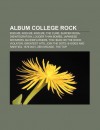Album College Rock: Kiss Me, Kiss Me, Kiss Me, the Cure, Surfer Rosa, Disintegration, Louder Than Bombs, Japanese Whispers, Bloodflowers - Source Wikipedia