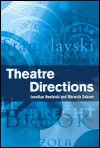 Theatre Directions - Jonothan Neelands, Warwick Dobson