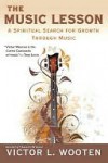 The Music Lesson: A Spiritual Search for Growth Through Music - Victor L. Wooten