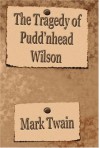 The Tragedy of Pudd'nhead Wilson - Mark Twain