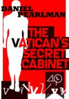 The Vatican's Secret Cabinet - Daniel Pearlman