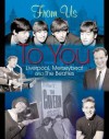 From Us to You: Liverpool, Merseybeat and the Beatles. Richard Havers - Richard Havers