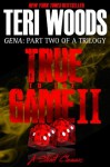 True to the Game Part II - Teri Woods