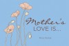 Mother's Love Is.. - Mina Parker