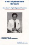 The Impossible Dream: One Man's Drive to End Racial Oppression: An Autobiography - Clarence Robinson, Kenneth Brooks