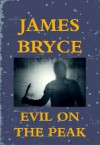 Evil On The Peak (Stroll Jardine mystery 1) - James Bryce