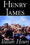 Italian Hours - Henry James