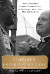 Camerado, I Give You My Hand: How a Powerful Lawyer-Turned-Priest Is Changing the Lives of Men Behind Bars - Maura Poston Zagrans