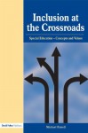 Inclusion at the Crossroads: Special Education--Concepts and Values - Michael Farrell