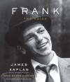 Frank: The Voice - James Kaplan