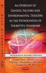 An Overview of Genetic Factors and Environmental Triggers in the Pathogenesis of Tourette's Syndrome - Cong-Yi Wang, Wang Wei, Qian Dong, Shi-Guo Liu, Ping Yang, Zhimin Miao, Changgui Li