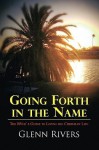 Going Forth in the Name - Glenn Rivers