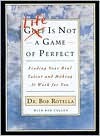 Life Is Not a Game of Perfect - Bob Rotella, Bob Cullen, Robert Rotella