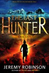 The Last Hunter: Descent - Jeremy Robinson