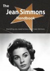 The Jean Simmons Handbook - Everything You Need to Know about Jean Simmons - Emily Smith