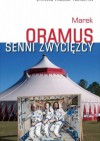 Senni zwycięzcy - Marek Oramus