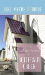 The Wedding Planners of Butternut Creek - Jane Myers Perrine