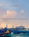 The Person and Work of The Holy Spirit - R. Torrey