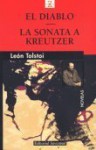 El Diablo ; La Sonata a Kreutzer - Leo Tolstoy, Leo Tolstoy