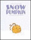 Snow Pumpkin - Carole Lexa Schaefer, Pierr Morgan