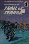 The Mystery of the Trail of Terror (The Three Investigators, #39) - M.V. Carey