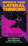 Improve Your Lateral Thinking: Puzzles To Challenge Your Mind - Paul Sloane, Des MacHale