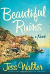 Beautiful Ruins: A Novel - Jess Walter