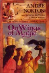 On Wings of Magic - Andre Norton, Patricia Townley Mathews, Sasha Miller