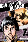 El Negro Blanco, #7 - Carlos Trillo, Ernesto García Seijas